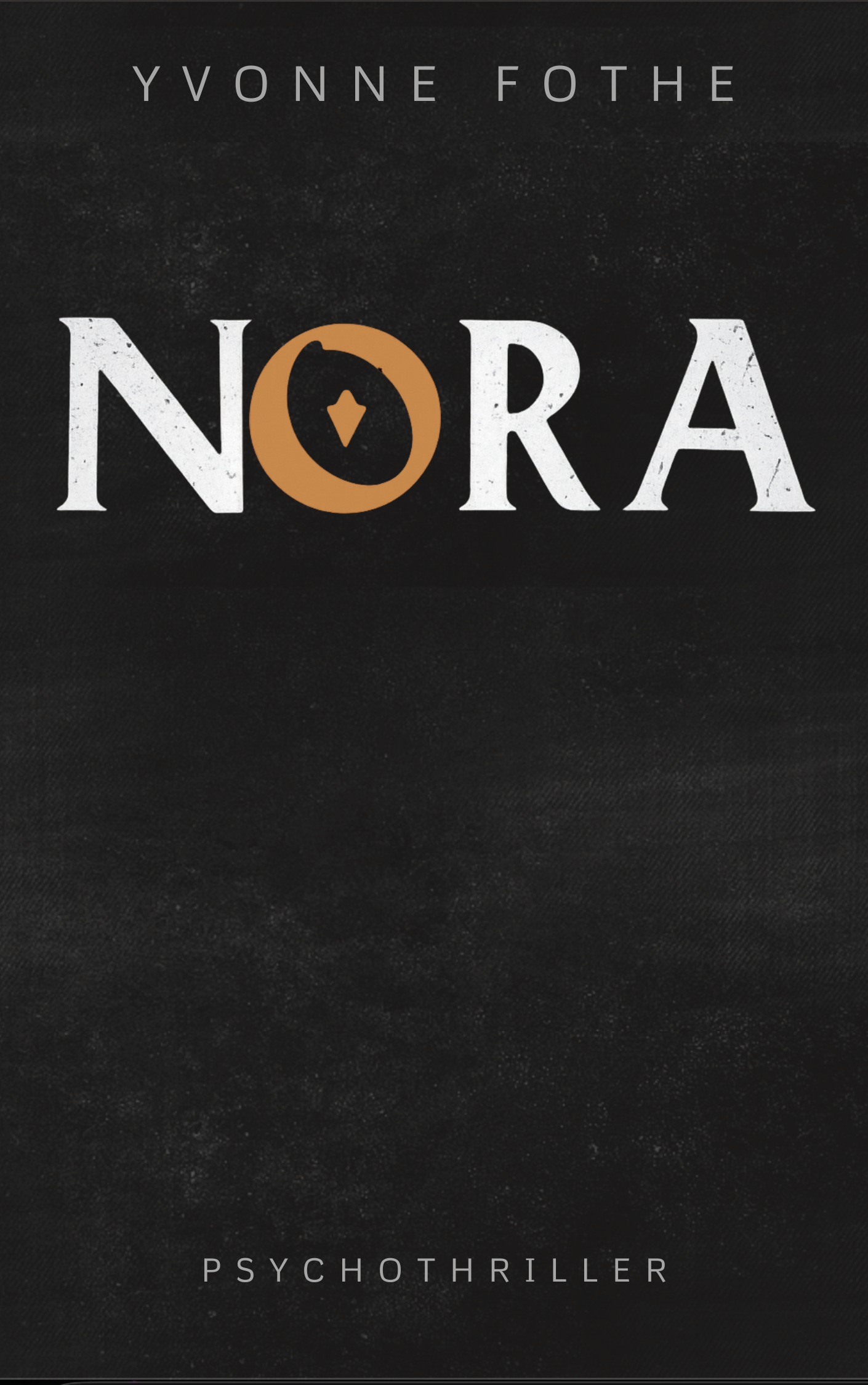 Nora – Psychothriller von Yvonne Fothe | Mai 2026
